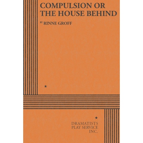 Compulsion Or The House Behind (Play) Book