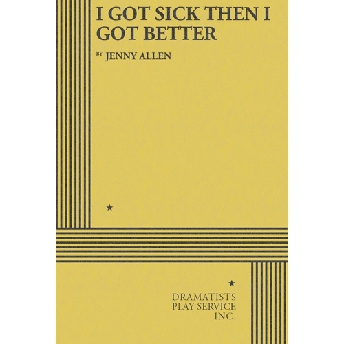 I Got Sick Then I Got Better (Play) Book