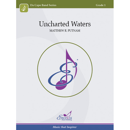 Uncharted Waters Concert Band Sheet Music Grade 1 by Matthew R. Putnam