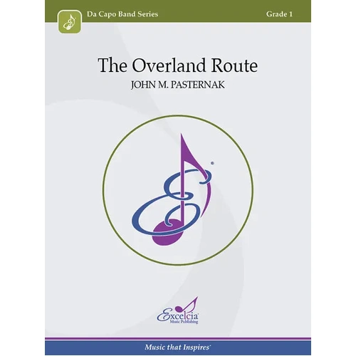 The Overland Route Concert Band Sheet Music Gr 1 by Pasternak John M