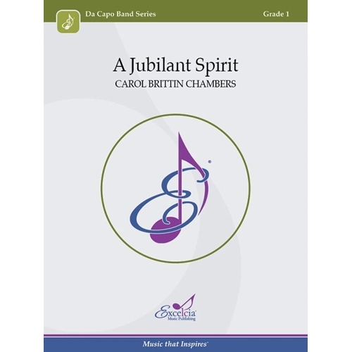 A Jubilant Spirit - CB1 SC/PTS by Carol Brittin Chambers, Excelcia Music Publishing, Da Capo Band Series