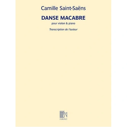 Saint-Saens - Danse Macabre for Violin and Piano, 28 Pages, Published by Durand Editions Musicales