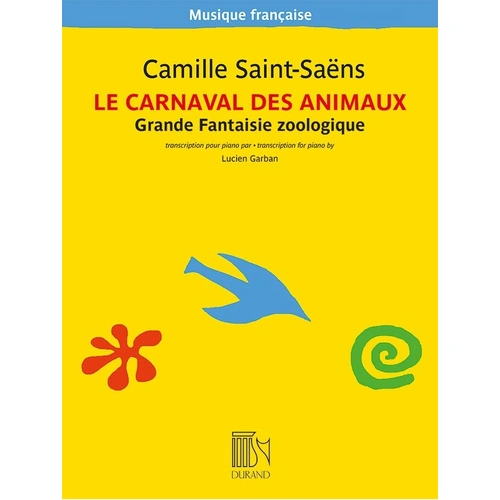 Saint-Saens - Carnival of the Animals for Solo Piano, Arranged by Lucien Garban, 52 Pages, Durand Editions Musicales