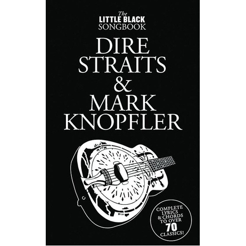 Little Black Book of Dire Straits/Mark Knopfler - Guitar Lyrics & Chords Songbook