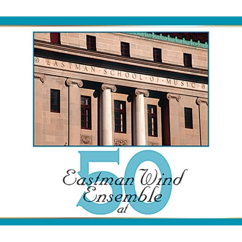 Eastman Wind Ensemble At Fifty Concert Band 3 CDs