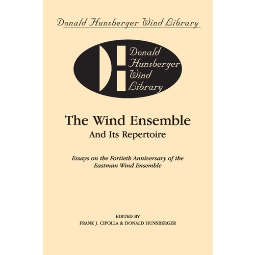 Wind Ensemble And Its Repertoire Essays Book