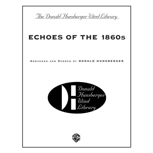 Echoes Of The 1860S Concert Band Gr 4