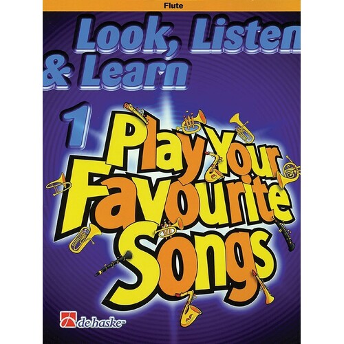 Look Listen And Learn 1 Play Your Fav Songs Flute (Softcover Book)