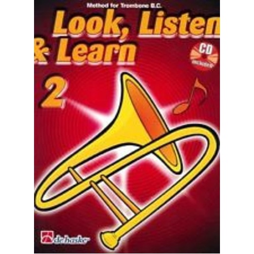 Look, Listen & Learn 2 - Trombone B.C. with CD by De Haske Publications