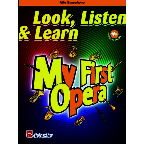 Look Listen And Learn My First Opera Alto Sax Book/Online Audio (Softcover Book/Online Audio) Book