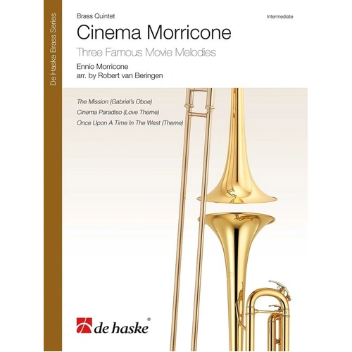 Cinema Morricone for Brass Quintet by Ennio Morricone, Arranged by Robert van Beringen, De Haske Publications