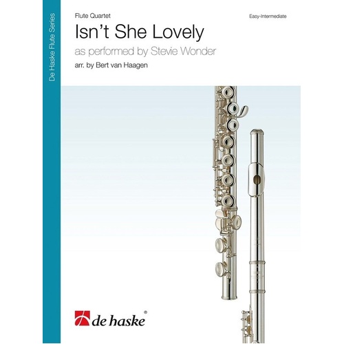 Isn't She Lovely - Flute Quartet by Stevie Wonder, Arranged by Bert van Haagen, De Haske Publications