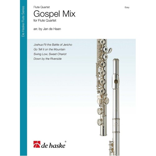 Gospel Mix For Flute Quartet Arr De Haan Score/Parts (Flute)