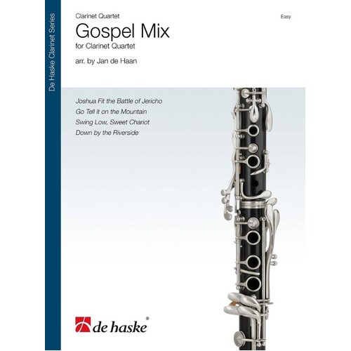 Gospel Mix For Clarinet Quartet Arr De Haan Score/Parts (Clarinet)