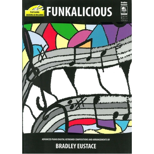 Funkalicious for Piano Book with CD by Bradley Eustace - 46 Pages