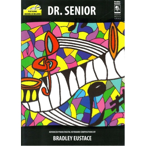 Dr. Senior for Advanced Piano Book with CD by Bradley Eustace, 52 Pages, C-Mat Publishing