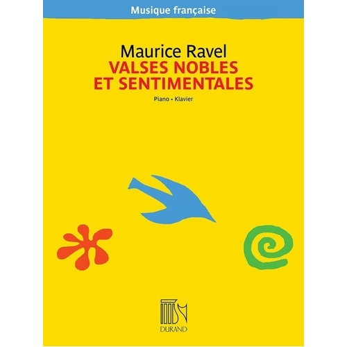 Ravel - Valses Nobles et Sentimentales for Piano, 40 Pages, Durand Editions Musicales