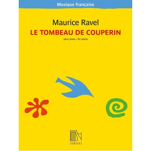 Ravel - Le Tombeau de Couperin for Piano, 48 Pages, Durand Editions Musicales, Musique Francaise Series
