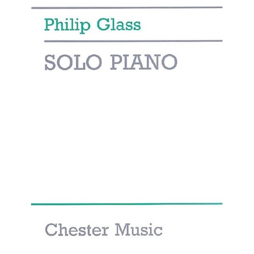 Philip Glass - Solo Piano Sheet Music for Intermediate to Advanced Pianists