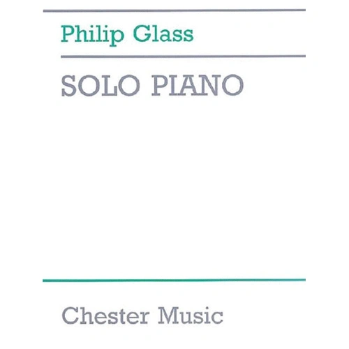 Philip Glass - Solo Piano Sheet Music for Intermediate to Advanced Pianists