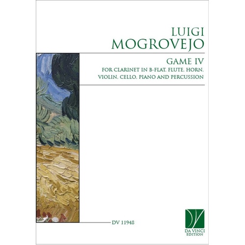 Mogrovejo - Game Iv For Chamber Ensemble Sc/Pts Score/Parts (Clarinet|French Horn|Flute|Percussion|Piano|Cello|Violin)