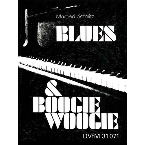 Blues and Boogie Woogie Piano by Manfred Schmitz, 128 pages, Intermediate to Advanced Level, DVfM Publisher