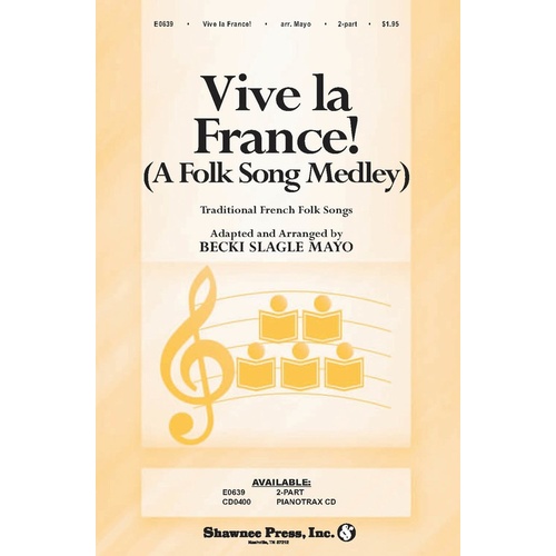 Vive La France! A French Folk Song Medley 2Pt Book