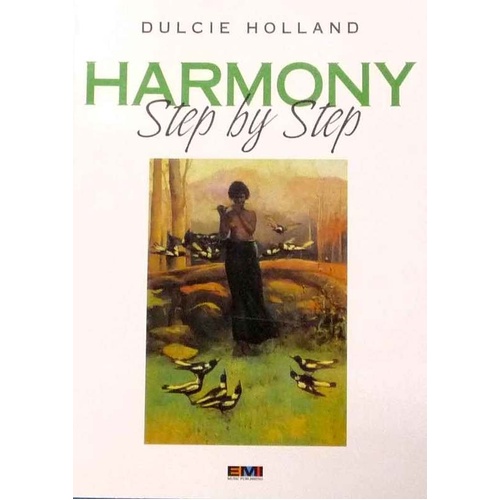 Harmony Step by Step by Dulcie Holland, EMI Music Publishing, 104 Pages, Theory Guide for Advanced Harmony Writing