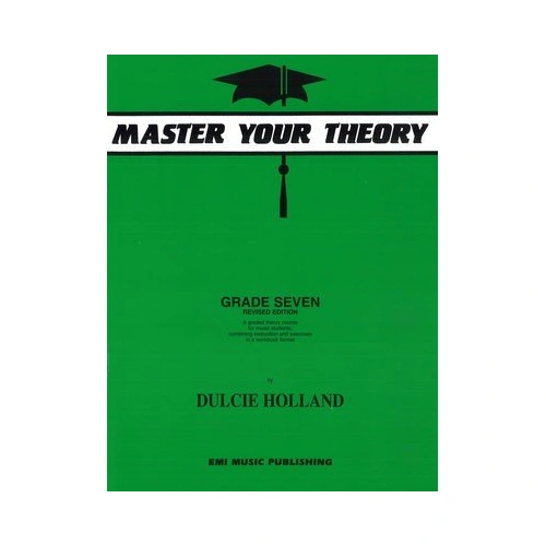 Master Your Theory Grade Seven by Dulcie Holland, 96 pages, Theory & Manuscript, EMI Music Publishing