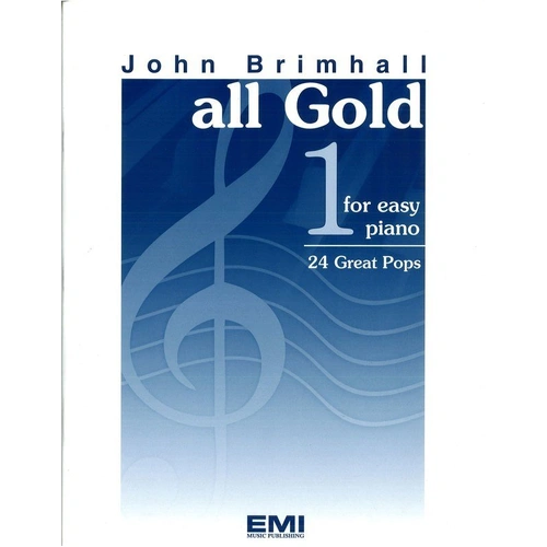 All Gold 1 for Easy Piano - Versatile Collection of Early Grade Pieces by John Brimhall, 59 Pages, Easy Piano Format with Lyrics