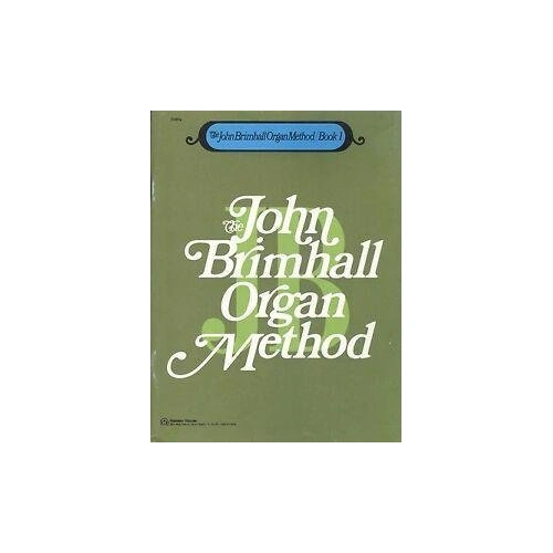John Brimhall Organ Method Book 1, 47 Pages, EMI Music Publishing