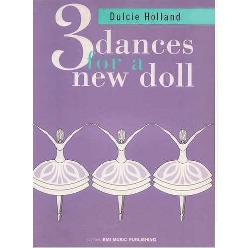 Three Dances for a New Doll by Dulcie Holland - Piano Solo, 12 Pages, EMI Music Publishing