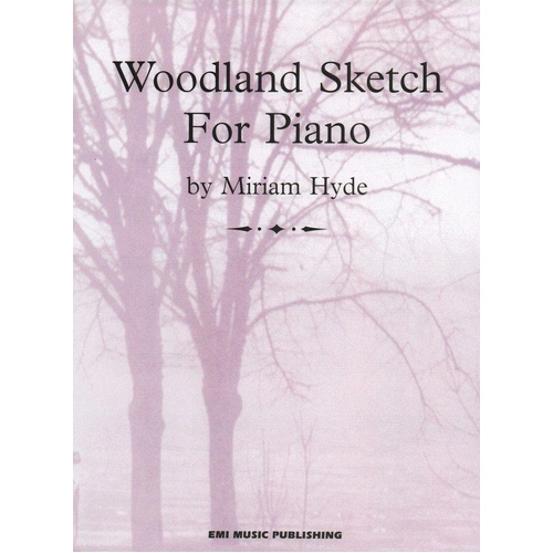 Woodland Sketch for Piano by Miriam Hyde, Grade 6, 5 Pages, Piano Solo, EMI Music Publishing