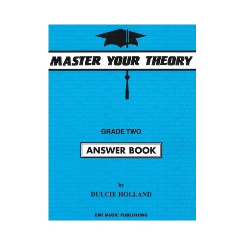 Master Your Theory Grade 2 Answer Book by Dulcie Holland, 26 pages, EMI Music Publishing