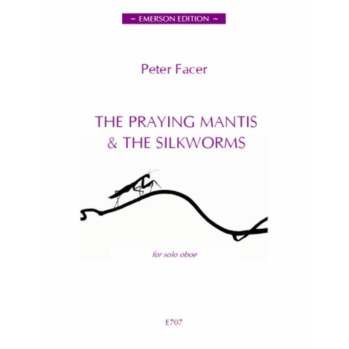 Facer - Praying Mantis And The Silkworms Oboe Solo Book