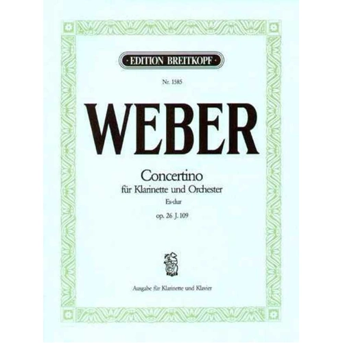 Weber Concertino in Eb Major Op. 26 for Clarinet and Piano, Breitkopf Edition, 16 Pages