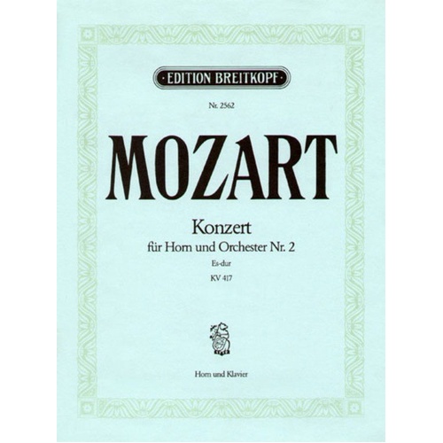 Mozart Concerto No. 2 in Eb K 417 for French Horn and Piano, 28 Pages, Publisher Breitkopf & Härtel