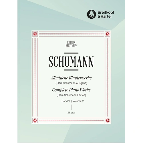 Schumann - Complete Piano Works Vol 5 by Breitkopf & Härtel, 144 pages, edited by Wilhelm Kempff for piano.