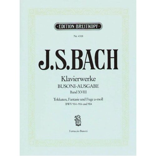 Piano Works Vol 18 Bwv 904 914 915 916 Toccatas (Softcover Book)