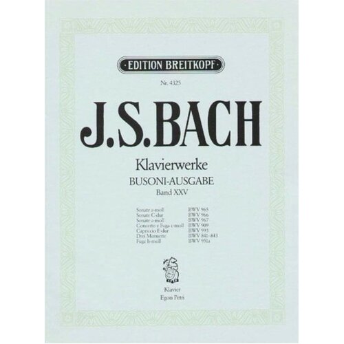 Piano Works Book 25 Bwv 965-967 909 993 841-843 95 Book