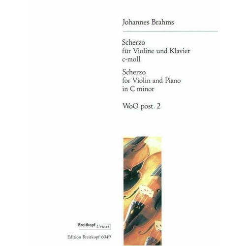 Brahms - Sonatensatz Scherzo in C Minor WoO post 2 for Violin and Piano, Grade 8, 16 Pages, Published by Breitkopf & Härtel