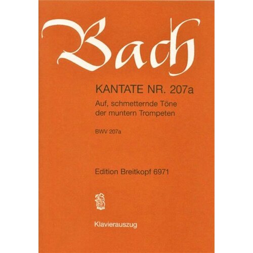 Cantata No 207A Auf Schmetternde Toene Der Munte