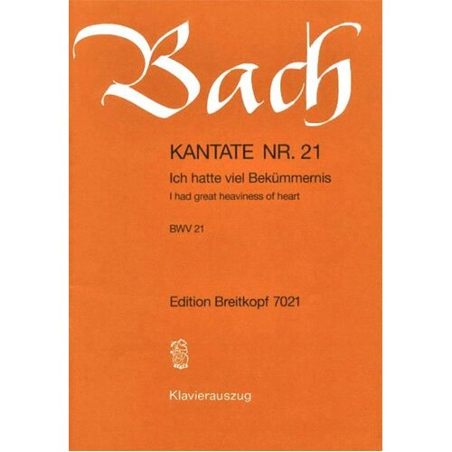 Cantata No 21 Ich Hatte Viel Bekummernis