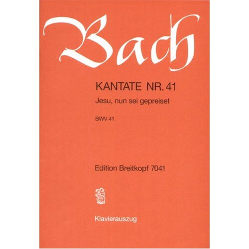 Cantata No 41 Jesu Nun Sei Gepreiset