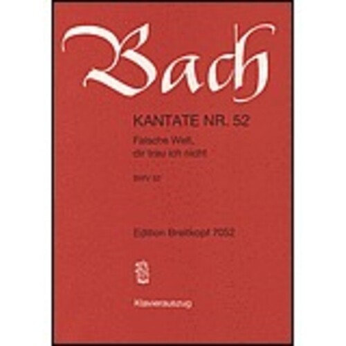 Cantata No 52 Falsche Welt Dir Trau Ich Nicht