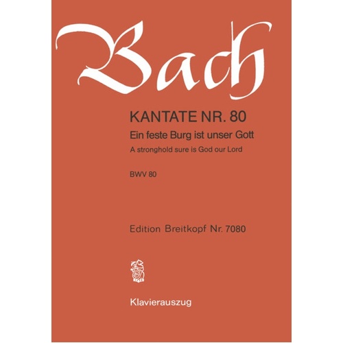 Cantata No 80 Ein Feste Burg Ist Unser Gott