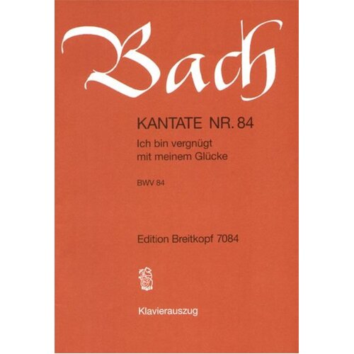 Cantata No 84 Ich Bin Vergnugt Mit Meinem Gluck