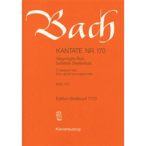 Cantata No 170 Vergnugte Ruhe Beliebte Seelenlus (Softcover Book)