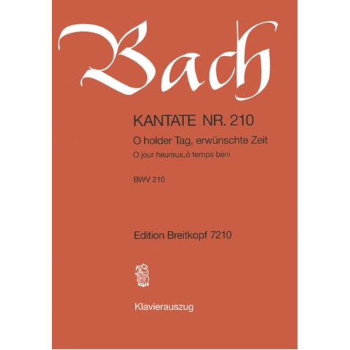 Cantata No 210 (Ger/Fr) O Holder Tag Erwunschte