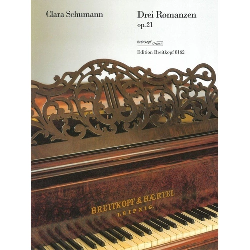 Clara Schumann - 3 Romances Op. 21 for Piano, Published by Breitkopf & Härtel, 20 Pages